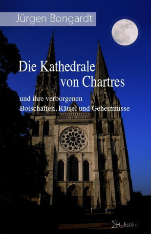 Die Kathedrale von Chartres