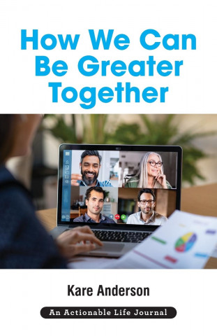 How We Can Be Greater Together