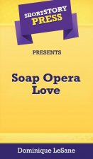 Short Story Press Presents Soap Opera Love