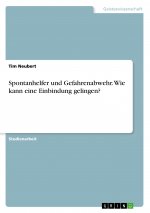 Spontanhelfer und Gefahrenabwehr. Wie kann eine Einbindung gelingen?