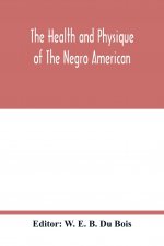 health and physique of the Negro American