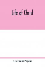 Life of Christ