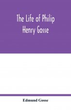 life of Philip Henry Gosse
