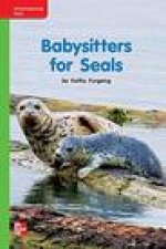 Reading Wonders Leveled Reader Babysitters for Seals: Beyond Unit 10 Week 3 Grade K