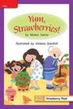 Reading Wonders Leveled Reader Yum, Strawberries!: Ell Unit 3 Week 2 Grade 1