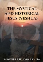 Mystical and Historical Jesus (Yeshua)