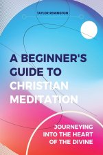 Beginner's Guide To Christian Meditation