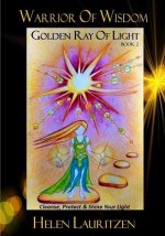Golden Ray Of Light: Cleanse, Protect & Shine Your Light