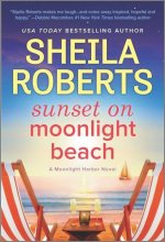 Sunset on Moonlight Beach: A Moonlight Harbor Novel