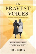 The Bravest Voices: A Memoir of Two Sisters' Heroism During the Nazi Era