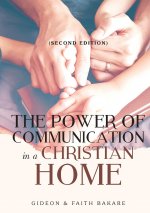 Power of Communication in a Christian Home