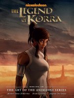 Legend Of Korra, The: The Art Of The Animated Series Book One: Air (second Edition)
