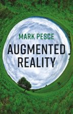 Augmented Reality - Unboxing Tech's Next Big Thing