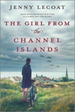 The Girl from the Channel Islands: A WWII Novel