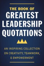 Book Of Greatest Leadership Quotations