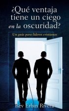 ?Que ventaja tiene un ciego en la oscuridad?