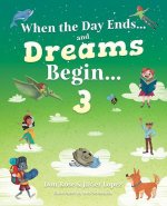 When the Day Ends...and Dreams Begin...3