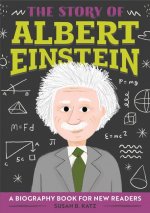 The Story of Albert Einstein: A Biography Book for New Readers