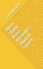 Short Story Press Presents Church Street