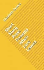Short Story Press Presents When Love Leaves