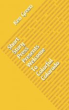 Short Story Press Presents Welcome To Colorful Colorado