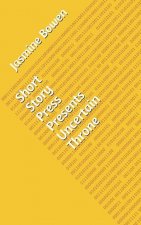 Short Story Press Presents Uncertain Throne