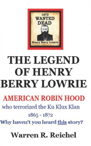 Wanted Dead: The Legend of Henry Berry Lowrie