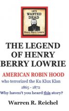Wanted Dead: The Legend of Henry Berry Lowrie