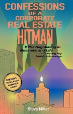 Confessions of a Corporate Real Estate Hitman