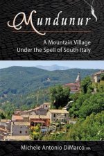 Mundunur: A Mountain Village Under the Spell of South Italy