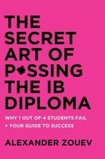 Secret Art of Passing the Ib Diploma