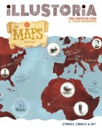 Illustoria: For Creative Kids and Their Grownups: Issue #13: Maps: Stories, Comics, DIY