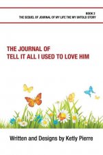 Journal of Tell It All I Used to Love Him