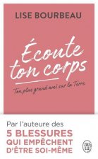 Écoute ton corps - Ton plus grand ami sur la Terre