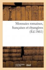 Monnaies Romaines, Francaises Et Etrangeres