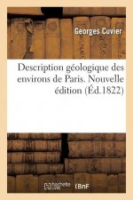 Description Geologique Des Environs de Paris. Nouvelle Edition