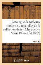 Catalogue de Tableaux Modernes, Aquarelles, Pastels, Tableaux Anciens, Objets d'Art Et d'Ameublement