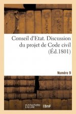 Conseil d'Etat. Discussion Du Projet de Code Civil. Numero 9