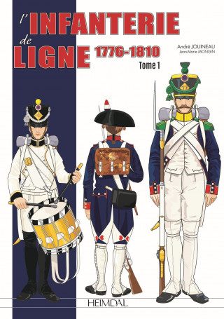 L'Infanterie De Ligne Tome 1