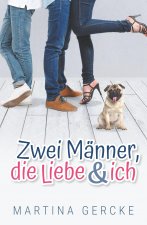 Zwei Manner, die Liebe und ich