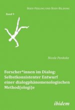 Forscher*innen im Dialog: Selbstkonsistenter Entwurf einer dialogphänomenologischen Method(ologi)e