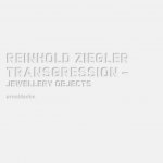 Reinhold Ziegler: Transgression
