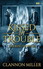 Kissed by Trouble 2