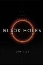 The World beyond Black Holes: The Mathematical Framework for the Physics of Black Holes, based on the New Theory