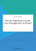 Wie die Digitalisierung das Lean Management verandert