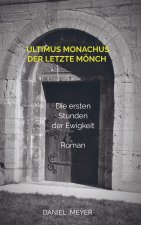ultimus monachus ? der letzte Mönch