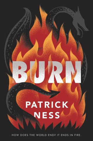 Patrick Ness - Burn