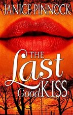The Last Good Kiss