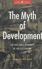 The Myth of Development: The Non-Viable Economies of the 21st Century