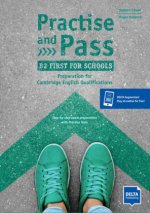 Practise and Pass B2 First for Schools
